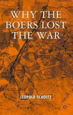 Why the Boers Lost the War - L. Scholtz - cover