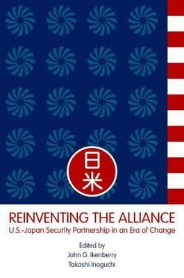 Reinventing the Alliance: US - Japan Security Partnership in an Era of Change - cover