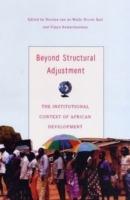 Beyond Structural Adjustment: The Institutional Context of African Development - cover