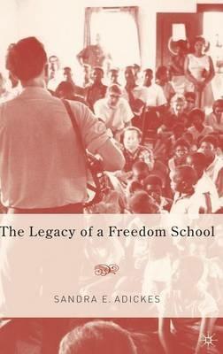The Legacy of a Freedom School - S. Adickes - cover
