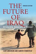 The Future of Iraq: Dictatorship, Democracy, or Division