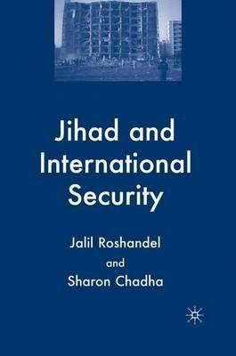 Jihad and International Security - J. Roshandel,S. Chadha - cover