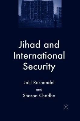 Jihad and International Security - J. Roshandel,S. Chadha - cover