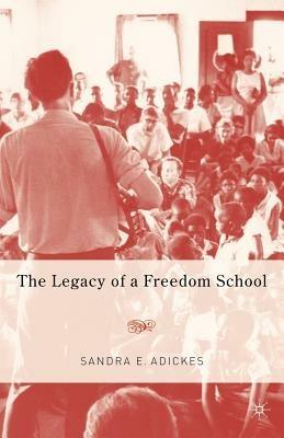 The Legacy of a Freedom School - S. Adickes - cover