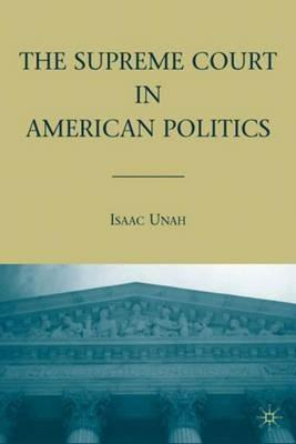 The Supreme Court in American Politics - I. Unah - cover