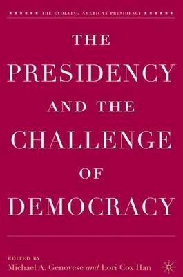 The Presidency and the Challenge of Democracy - cover