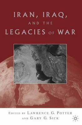 Iran, Iraq, and the Legacies of War - cover