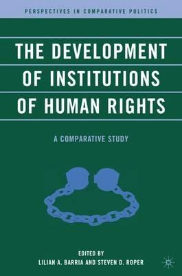 The Development of Institutions of Human Rights: A Comparative Study - cover