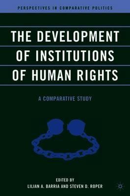 The Development of Institutions of Human Rights: A Comparative Study - cover
