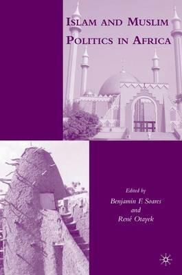 Islam and Muslim Politics in Africa - B. Soares,R. Otayek - cover