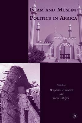 Islam and Muslim Politics in Africa - B. Soares,R. Otayek - cover