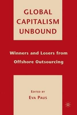 Global Capitalism Unbound: Winners and Losers from Offshore Outsourcing - cover