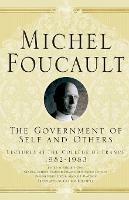 The Government of Self and Others: Lectures at the Collège de France 1982–1983