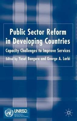Public Sector Reform in Developing Countries: Capacity Challenges to Improve Services - cover