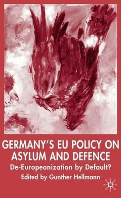 Germany's EU Policy on Asylum and Defence: De-Europeanization by Default? - cover