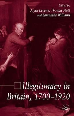Illegitimacy in Britain, 1700-1920 - cover