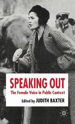 Speaking Out: The Female Voice in Public Contexts - cover