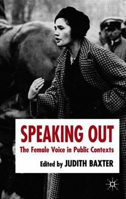 Speaking Out: The Female Voice in Public Contexts - cover