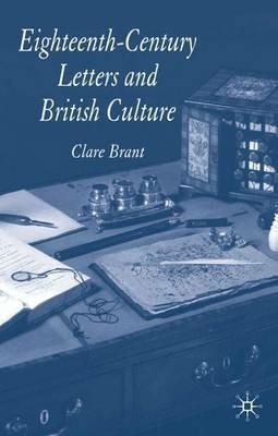 Eighteenth-Century Letters and British Culture - Clare Brant - cover
