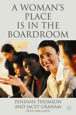 A Woman's Place is in the Boardroom - P. Thomson,J. Graham - cover