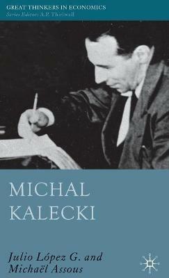 Michal Kalecki - G. Julio Lopez,Michael Assous - cover