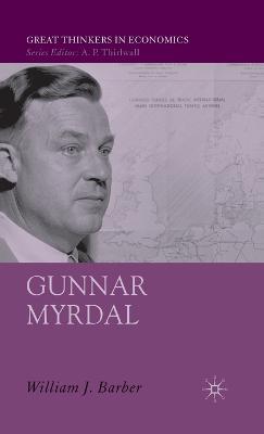 Gunnar Myrdal: An Intellectual Biography - W. Barber - cover