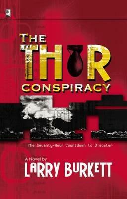 The Thor Conspiracy - Larry Burkett - cover