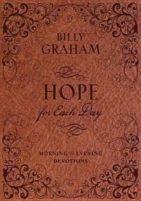 Hope for Each Day Morning and Evening Devotions: Words of Wisdom and Faith (730 Daily Devotions) - Billy Graham - cover