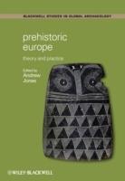 Prehistoric Europe: Theory and Practice - cover