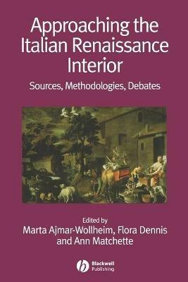 Approaching the Italian Renaissance Interior: Sources, Methodologies, Debates - cover