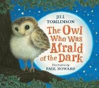 The Owl Who Was Afraid of the Dark - Jill Tomlinson - cover
