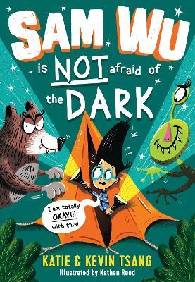Sam Wu is NOT Afraid of the Dark! - Katie Tsang,Kevin Tsang - cover