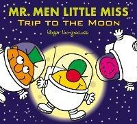 Mr. Men Little Miss: Trip to the Moon - Adam Hargreaves - cover