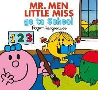 Mr. Men Little Miss go to School - Adam Hargreaves - cover