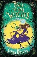 Once We Were Witches - Sarah Driver - cover