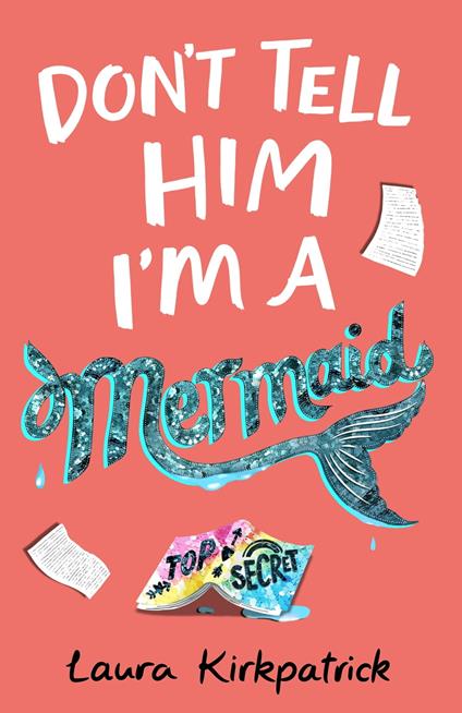 Don't Tell Him I'm a Mermaid - Laura Steven - ebook