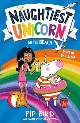 The Naughtiest Unicorn on the Beach - Pip Bird - cover