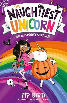 The Naughtiest Unicorn and the Spooky Surprise - Pip Bird - cover