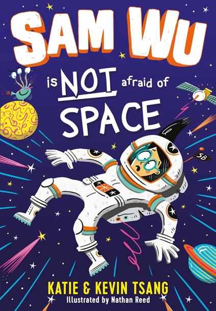 Sam Wu is NOT Afraid of Space! - Katie Tsang,Kevin Tsang,Nathan Reed - ebook
