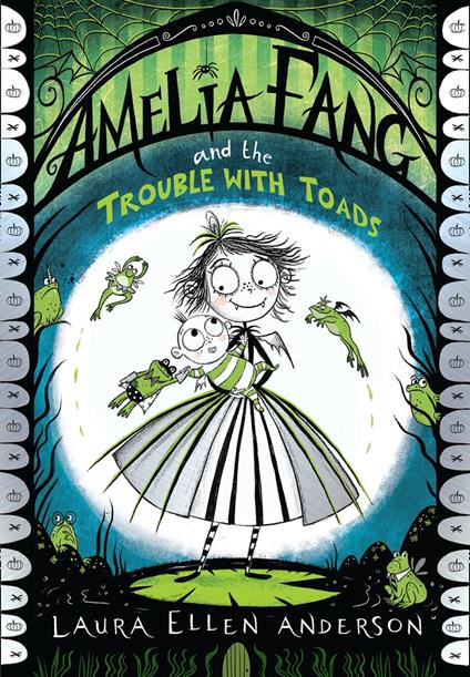 Amelia Fang and the Trouble with Toads - Laura Ellen Anderson - ebook