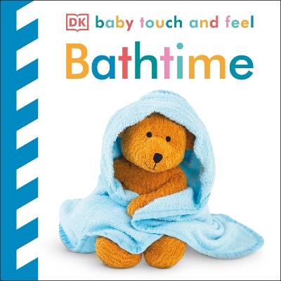 Baby Touch and Feel Bathtime - DK - cover