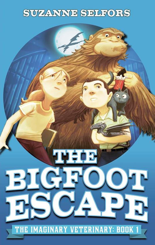 The Bigfoot Escape - Suzanne Selfors,Dan Santat - ebook