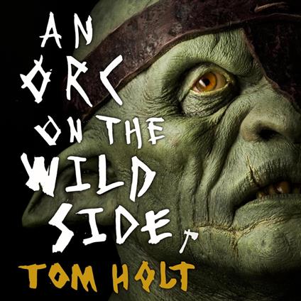 An Orc on the Wild Side