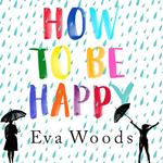 How to be Happy