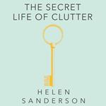 The Secret Life of Clutter