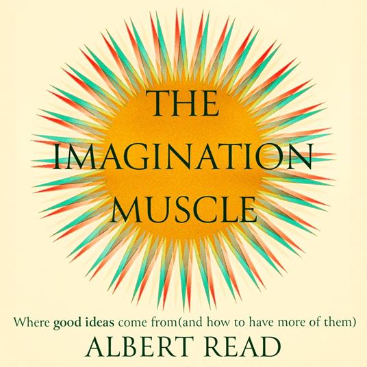 The Imagination Muscle