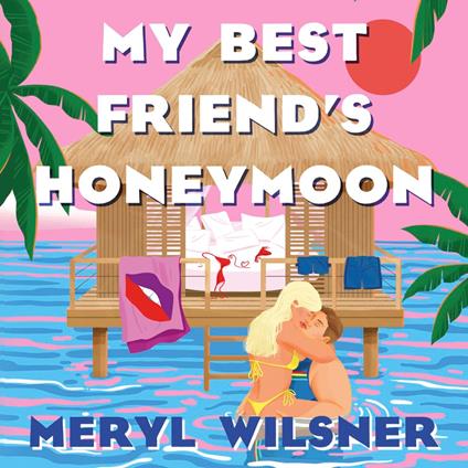 My Best Friend's Honeymoon