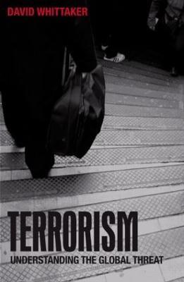 Terrorism: Understanding the Global Threat - David Whittaker - cover