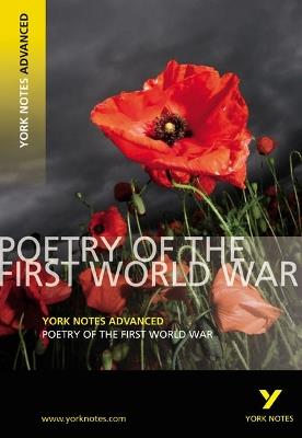 Poetry of the First World War: York Notes Advanced - everything you need to study and prepare for the 2025 and 2026 exams - Tom Rank - cover