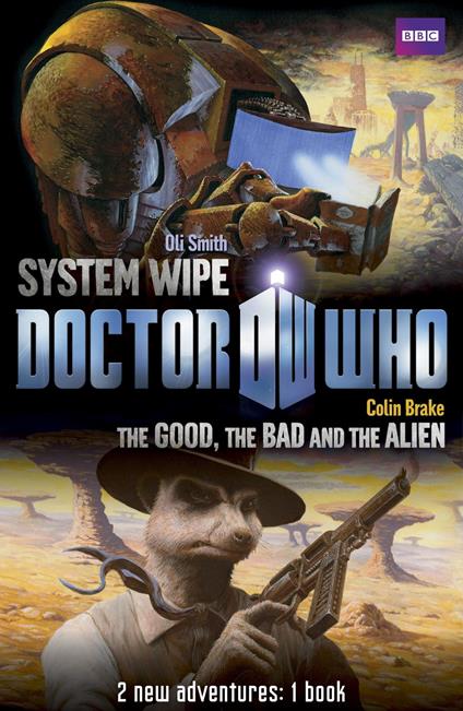 Book 2 - Doctor Who: The Good, the Bad and the Alien/System Wipe - Bbc - ebook
